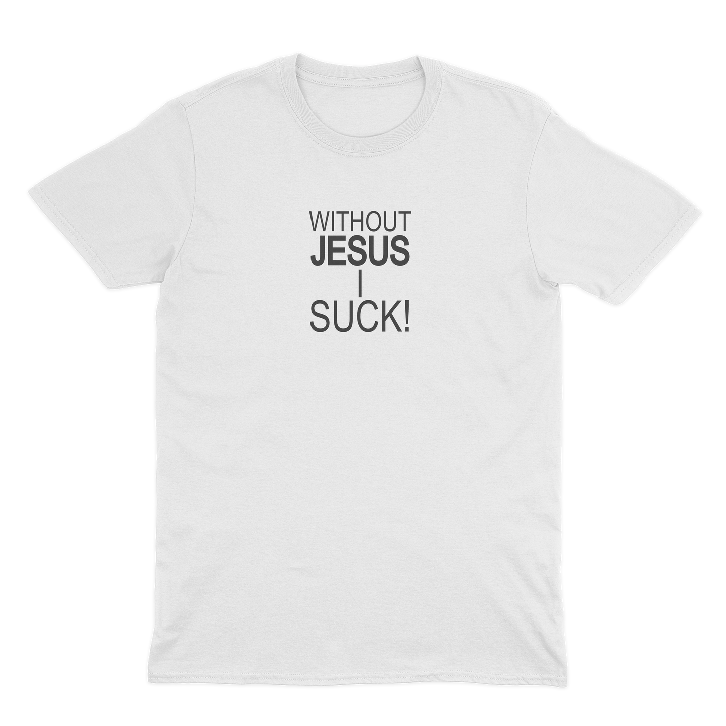 Without Jesus I Suck! Mini Shirt - White